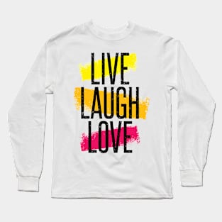 LIVE LAUGH LOVE Long Sleeve T-Shirt